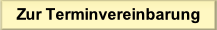Zur Terminvereinbarung.