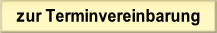 zur Terminvereinbarung.