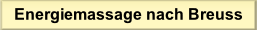 Energiemassage nach Breuss.