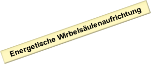Energetische Wirbelsäulenaufrichtung.